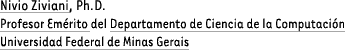 Um projeto de Nivio Ziviani, Ph.D. Professor Emérito do Departamento de Ciência da Computação Universidade Federal de Minas Gerais